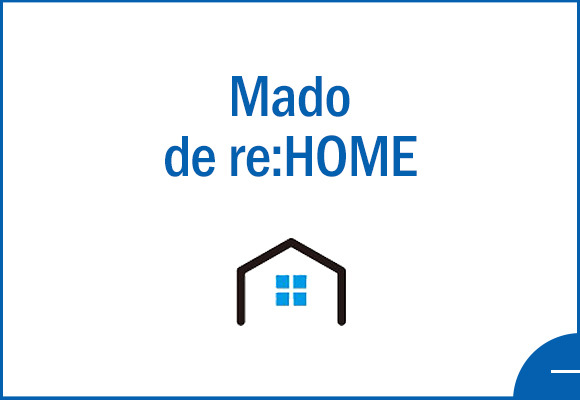 Mado de re:HOME